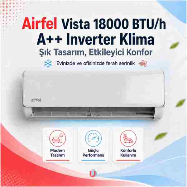 Airfel VİSTA SERİSİ 2026 SPLİT LTXP50A 18.000 BTU/H A++ İNVERTER KLİMA R32